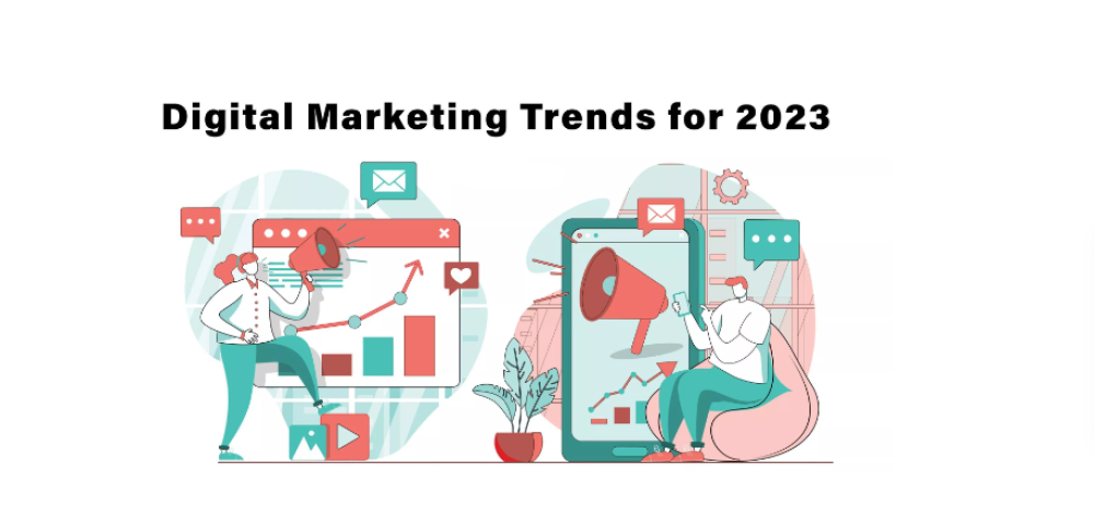 What will be the 2023 Digital Marketing Trends and Forecasts